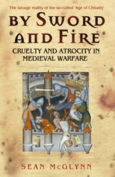 Image of By Sword and Fire by Sean Mcglynn Paperback