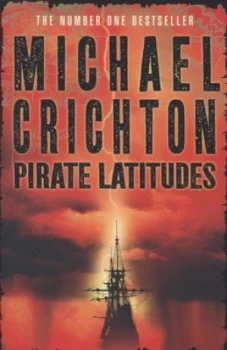 Image of Pirate Latitudes by Michael Crichton Hardback