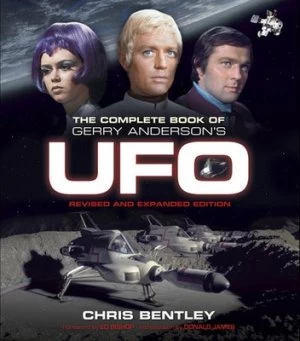 Image of The Complete Book of Gerry Andersons Ufo by Chris Bentley Hardback