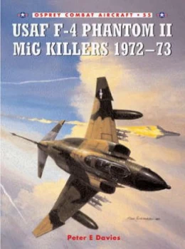 Image of Usaf F-4 Phantom Ii Mig Killers 1972-73 by Peter Davies Paperback