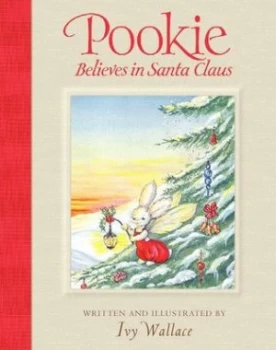 Image of Pookie Believes in Santa Claus by Ivy Wallace Hardback