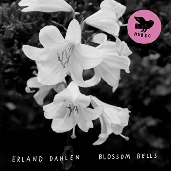 Image of Erland Dahlen - Blossom Bells Vinyl