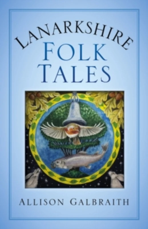 Image of Lanarkshire Folk Tales. Paperback. By Allison Galbraith Books