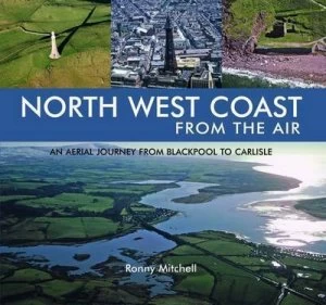 Image of North West Coast from the Air by Ronny Mitchell Hardback