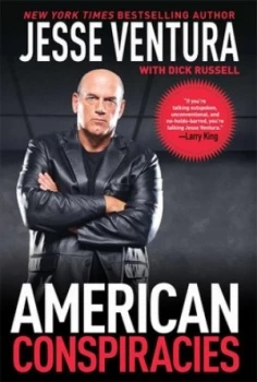 Image of American Conspiracies by Jesse Ventura Hardback