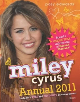 Image of Miley Cyrus Annual 2011 by Posy Edwards Hardback
