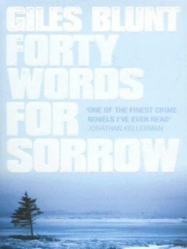 Image of Forty Words for Sorrow by Giles Blunt Book