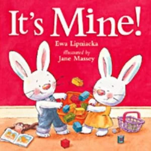 Image of Its Mine by Ewa Lipniacka and Jane Massey Hardback