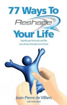 Image of 77 Ways to Reshape Your Life by Jean Pierre De Villiers Paperback