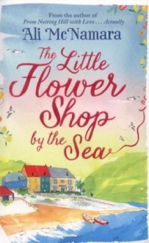 Image of The Little Flower Shop by the Sea by Ali Mcnamara Paperback