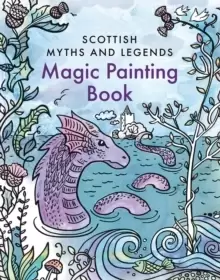 Image of Magic Painting Book: Scottish Myths and Legends