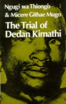 Image of The Trial of Dedan Kimathi by Ngugi Wa Thiongo and Micere Githae Mugo Paperback