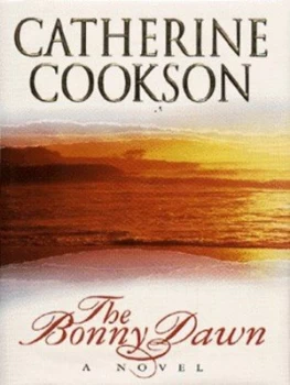 Image of The Bonny Dawn by Catherine Cookson Hardback