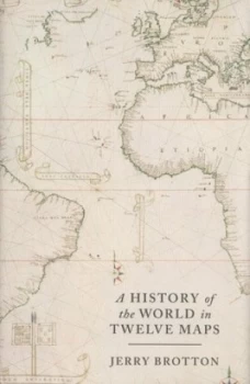 Image of A History of the World in Twelve Maps by Jerry Brotton Hardback