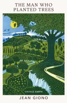 Image of The Man Who Planted Trees : A novel from the Vintage Earth collection