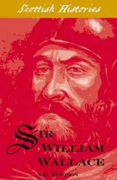 Image of Sir William Wallace by Alexander Falconer Murison Paperback