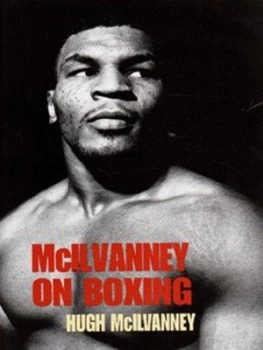 Image of Mcilvanney on Boxing by Hugh Mcilvanney Hardback