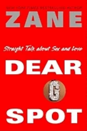 Image of zanes dear g spot straight talk about sex and love zane