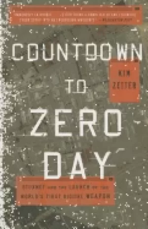Image of countdown to zero day stuxnet and the launch of the worlds first digital we
