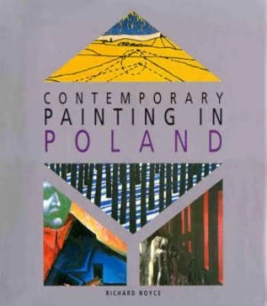 Image of Contemporary Painting in Poland by Richard Noyce Hardback