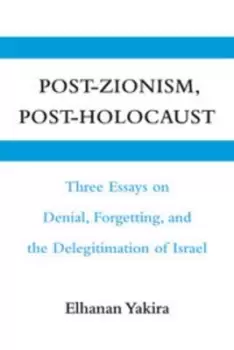 Image of Post-Zionism post-Holocaust by Elhanan Yakira