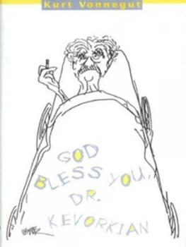 Image of God Bless You Dr. Kevorkian by Kurt Vonnegut Hardback