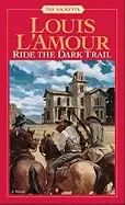 Image of ride the dark trail the sacketts a novel