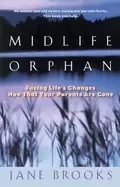 Image of midlife orphan facing lifes changes now that your parents are gone