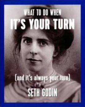 Image of What to Do When Its Your Turn by Seth Godin Paperback