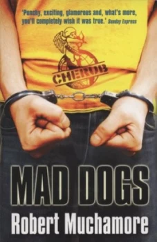 Image of Mad Dogs by Robert Muchamore Paperback