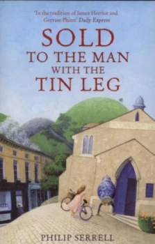 Image of Sold to the Man with the Tin Leg by Philip Serrell Book