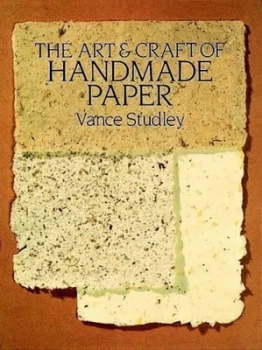 Image of The art & craft of handmade paper by Vance Studley