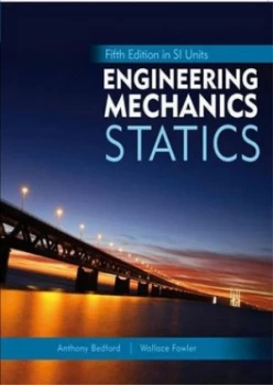 Image of Engineering Mechanics Statics 5th Edition in Si Units by Anthony Bedford Paperback