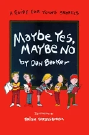 Image of maybe yes maybe no a guide for young skeptics