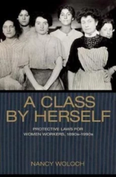 Image of A Class by Herself by Nancy Woloch Hardback