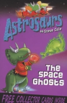 Image of The Space Ghosts by Steve Cole Paperback