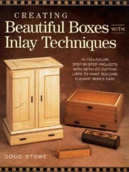 Image of Creating Beautiful Boxes with Inlay Techniques by Doug Stowe Paperback