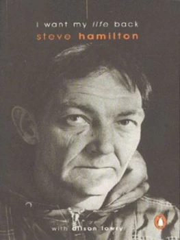 Image of I Want My Life Back by Steve Hamilton Paperback