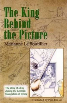 Image of The King behind the Picture by Marianne Le Boutillier Paperback