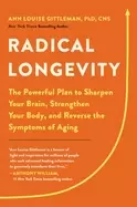 Image of radical longevity the powerful plan to sharpen your brain strengthen your