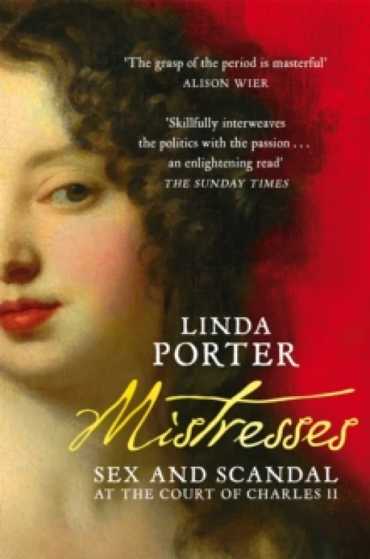 Image of Mistresses : Sex and Scandal at the Court of Charles II Paperback / softback