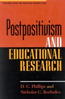 Image of Postpositivism and Educational Research by D. C Phillips Paperback