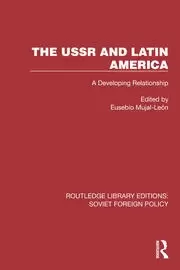 Image of The USSR and Latin America A Developing Relationship