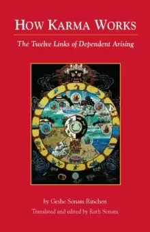 Image of How Karma Works : The Twelve Links of Dependent-Arising