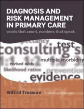 Image of Diagnosis and Risk Management in Primary Care by Wilfred Treasure Paperback