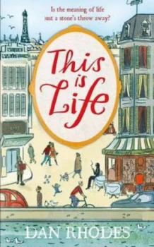 Image of This Is Life by Dan Rhodes Paperback