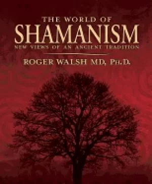 Image of world of shamanism new views of an ancient tradition