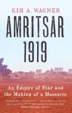 Image of amritsar 1919 an empire of fear and the making of a massacre