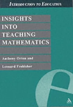 Image of Insights into Teaching Mathematics by A Orton and L. J Frobisher Paperback