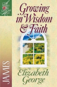 Image of Growing in wisdom & faith by Elizabeth George